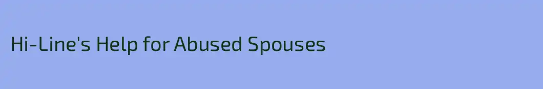 Hi-Line's Help for Abused Spouses